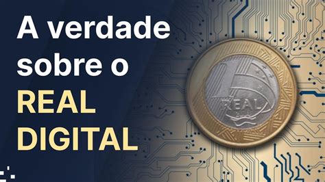 Entenda o que é o REAL DIGITAL do BANCO CENTRAL e como ele impacta a