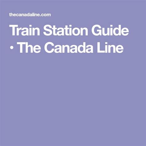 Train Station Guide • The Canada Line