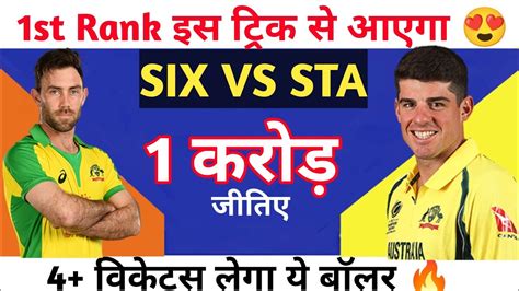 Six Vs Sta Dream Prediction Sydney Sixers Vs Melbourne Stars Dream