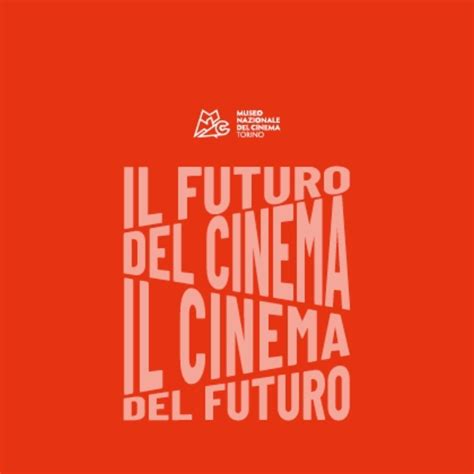 Il Futuro Del Cinema Il Cinema Del Futuro Abbonamento Musei