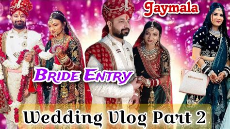 Bride Entry And Jaymala Wedding Vlog Part 2 😍 Weddingvlog Youtube