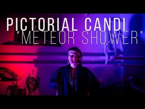 Pictorial Candi Meteor Shower Out Of Town Films Youtube