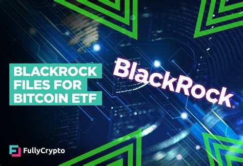 Blackrock Files For Bitcoin ETF