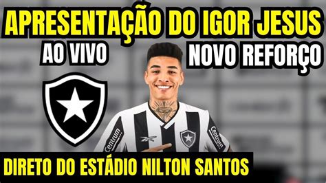 Refor O Do Botafogo A Partir De Julho Igor Jesus Chega Ao