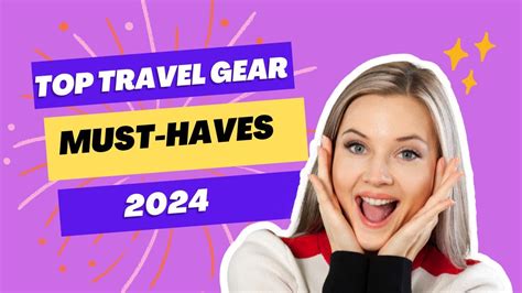 Top Travel Gear Must Haves For 2024 Youtube