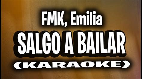 FMK Emilia Salgo A Bailar KARAOKE INSTRUMENTAL YouTube