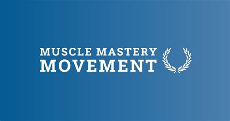 Muscle Mastery Movement