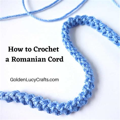 How to Crochet a Romanian Cord - GoldenLucyCrafts