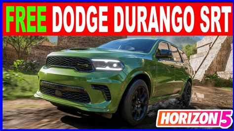 Forza Horizon 5 How To Get Free Dodge Durango SRT Hellcat 2021 YouTube