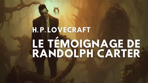 H P Lovecraft Le T Moignage De Randolph Carter Audiobook Youtube