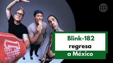 Blink 182 regresa a México YouTube