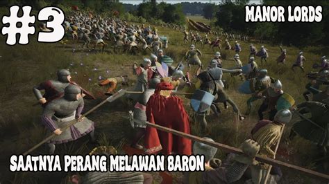 Saatnya Perang Melawan Baron Manor Lords Indonesia Part 3 YouTube