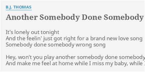 Another Somebody Done Somebody Wrong Song Lyrics By B J Thomas It S