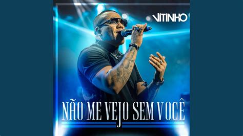 N O Me Vejo Sem Voc Ao Vivo Youtube Music