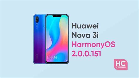 Huawei Nova 3i HarmonyOS 2 0 0 151 Rolling Out Huawei Central