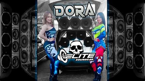 CAR AUDIO Dora El Alfa Remix X La Elite SoundCar YouTube