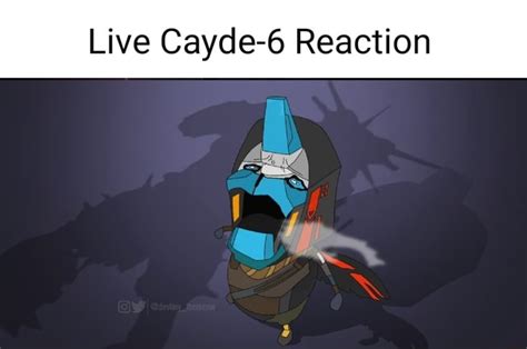 Live Cayde-6 Reaction - iFunny