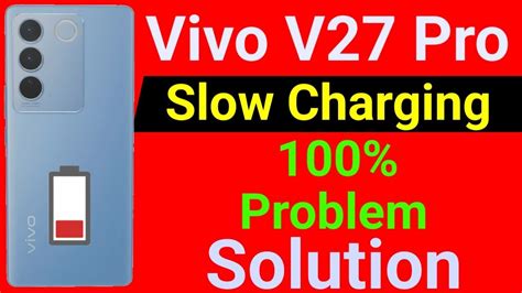 Vivo V27 Pro Slow Charging Problem How To Solve Slow Charging Problem