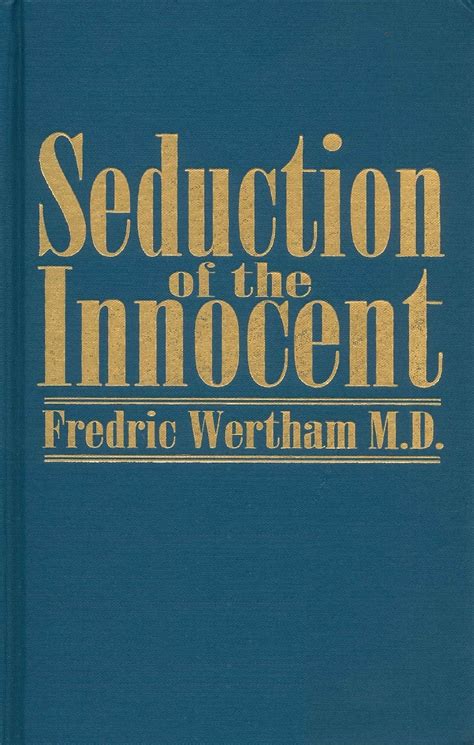 Seduction Of The Innocent By Fredric Wertham Goodreads