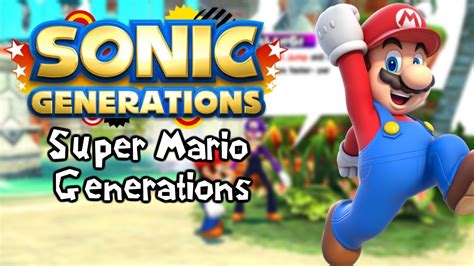 Sonic Generations Mods Super Mario Generations 2k60fps Youtube