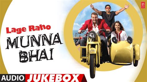 Lage Raho Munna Bhai Hindi Film Full Album Audio Jukebox