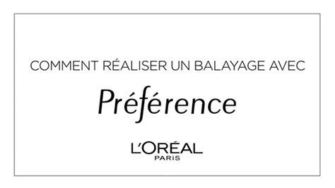 TUTO Comment faire un balayage avec Préférence de LOréal Paris