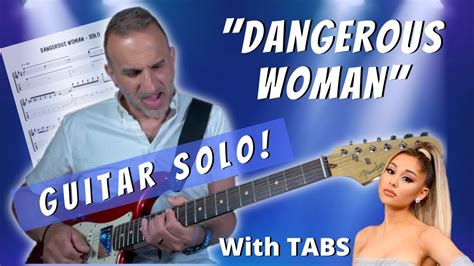 Playing Dangerous Woman Guitar Solo Ariana Grande With TABS YouTube