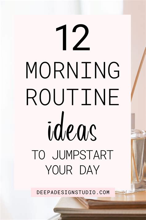 12 Morning Routine Ideas To Jumpstart Your Day Morning Routine