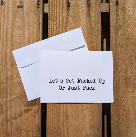 Let S Get Fucked Up Or Just Fuck Greeting Card Flirty Card Mature Funny Friend Card