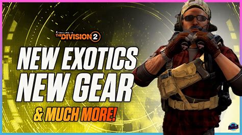 NEW EXOTICS WEAPONS GEAR MORE The Division 2 Year 6 Season One