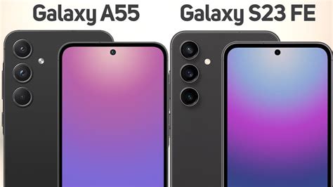 Samsung Galaxy A55 Vs Samsung Galaxy S23 Fe Youtube