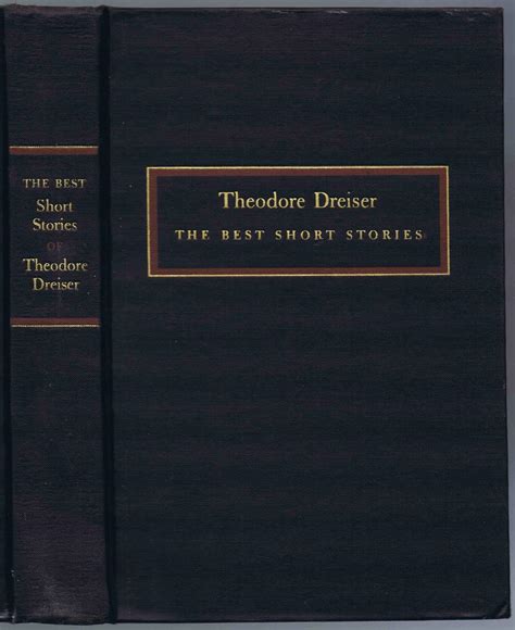 The Best Short Stories of Theodore Dreiser by Theodore Dreiser; Howard