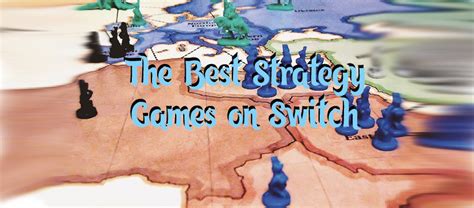 The Best Strategy Games on Switch - LadiesGamers