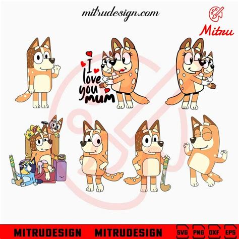 Bluey Mom Bundle Svg Chilli Heeler Svg Bluey Mother S Day Svg Png