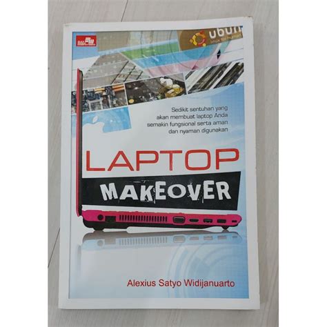 Jual Buku Laptop Makeover Alexius Satyo Widijanuarto Shopee Indonesia