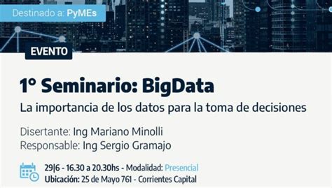 Primer Seminario Gratuito Sobre Big Data Para Emprendedores En Corrientes