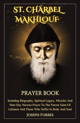 ST CHARBEL MAKHLOUF PRAYER BOOK Including Biography Spiritual Legacy