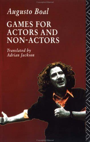 Games For Actors And Non Actors By Augusto Boal Goodreads