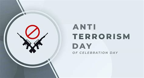 Anti Terrorism Day Celebration Vector Design Illustration For