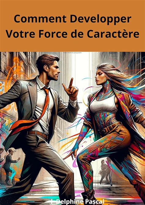 Amazon Co Jp Comment Developper Votre Force De Caract Re French