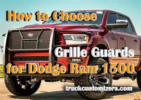 How to Choose Grille Guards for Dodge Ram 1500