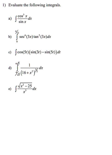 Solved 1 Evaluate The Following Integrals Cos X Dx Sinx Sec 3x