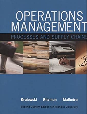 Operations Management Processes And Supply Chains Larry P Ritzman Lee