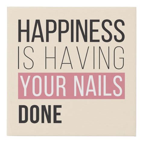 Happiness Is Having Your Nails Done Faux Canvas Print Zazzle Nail