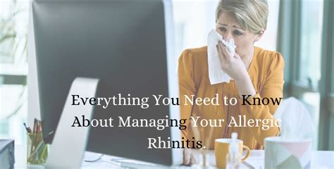 Everything You Need To Know About Managing Allergic Rhinitis