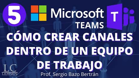 Aprende A Crear Canales En Microsoft Teams Curso De Microsoft Teams