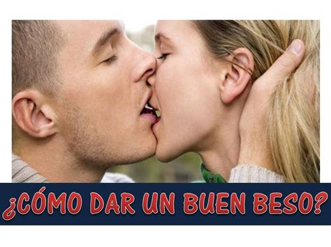 ¿cómo Dar Un Buen Beso Silviad8a Youtube