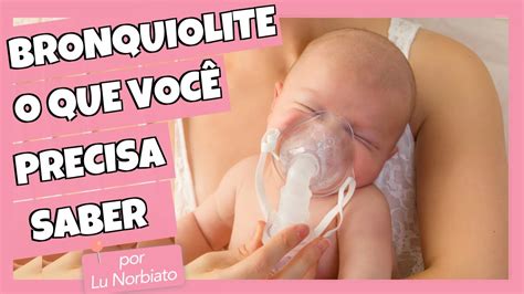 O Que Voc Precisa Saber Sobre Bronquiolite Em Beb S Youtube