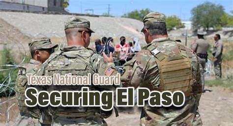 Texas National Guard Continues to Secure El Paso - Texas Border Business