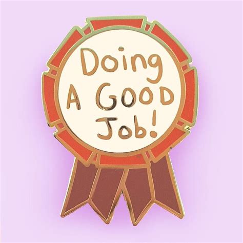 Doing A Good Job Lapel Pin In 2020 Lapel Pins Enamel Lapel Pin Lapel